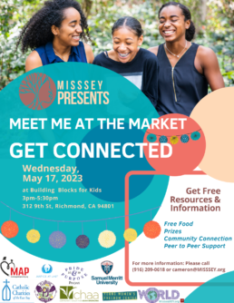 MISSSEY Presents: Meet Me at the Market - A Monthly Free Farmer's Market! Flyer with three Black Girls Laughing and event description